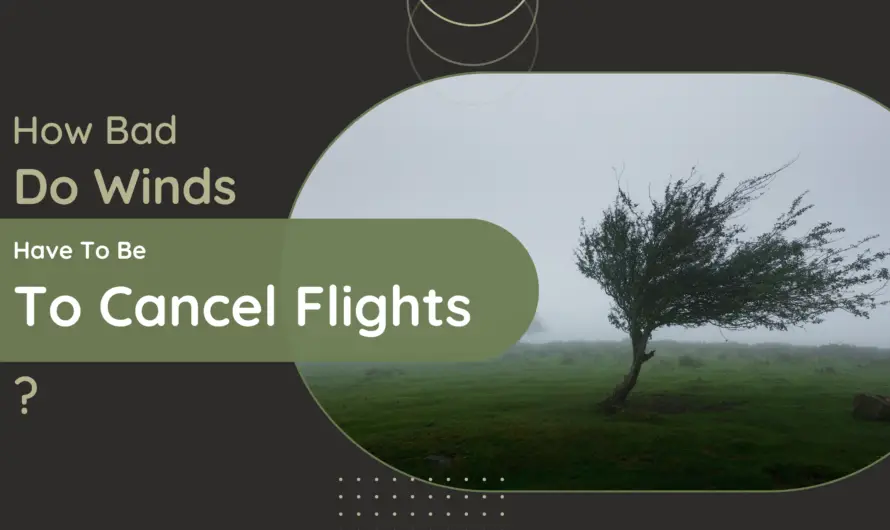 How Bad Do Winds Have To Be To Cancel Flights?