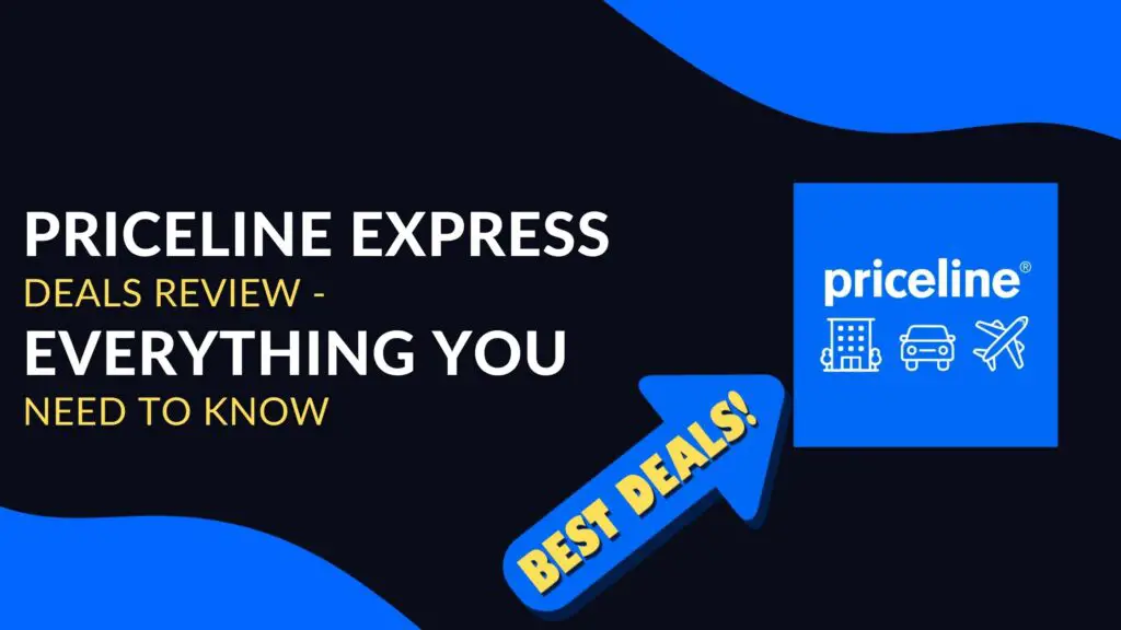 Priceline Express Deals Review – Everything You Need To Know