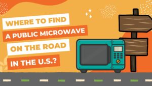 Where To Find A Public Microwave On The Road In The US