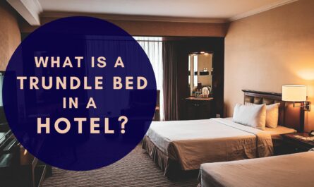 What Is A Trundle Bed In A Hotel