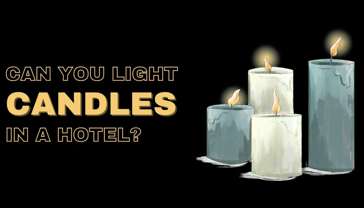 Can You Light Candles In A Hotel