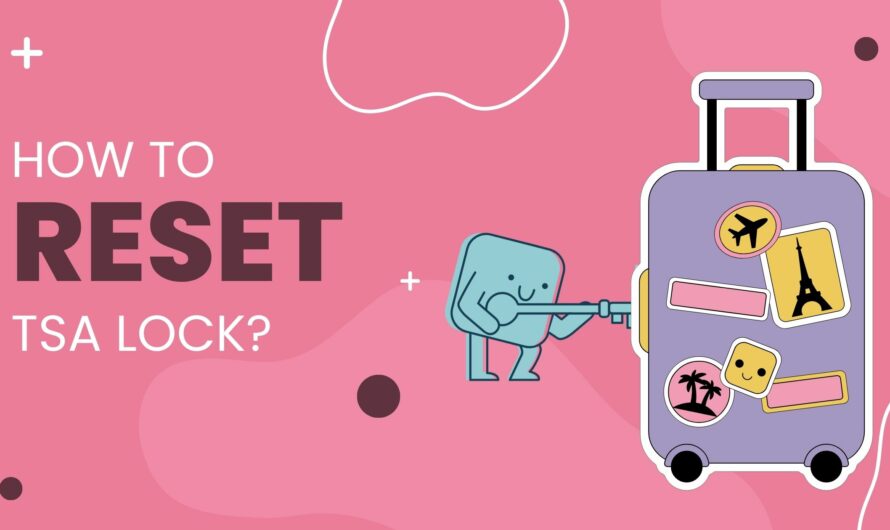 How To Reset TSA Lock?