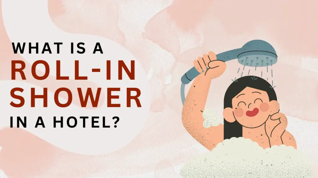 What Is A Roll-In Shower In A Hotel