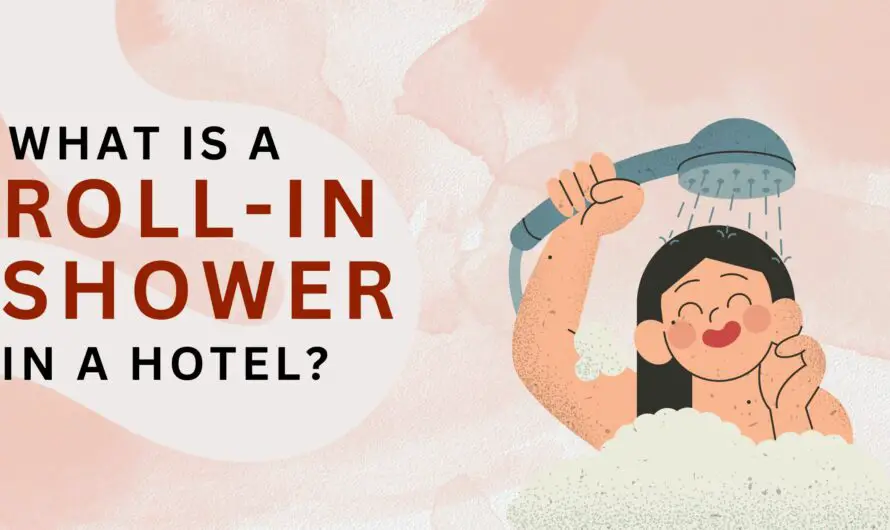 What Is A Roll-In Shower In A Hotel?